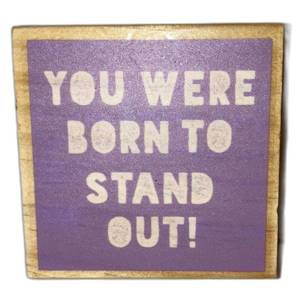 CRAFT SMART “You Were Born to Stand Out” Wood Mounted Rubber Stamp 2.5" x 2.5"